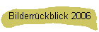 Bilderrckblick 2006