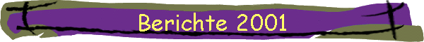 Berichte 2001