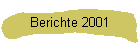 Berichte 2001