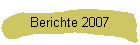Berichte 2007