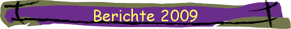 Berichte 2009