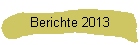 Berichte 2013