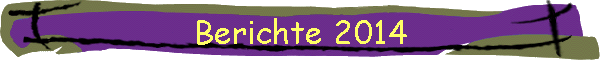 Berichte 2014