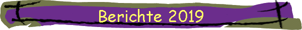 Berichte 2019